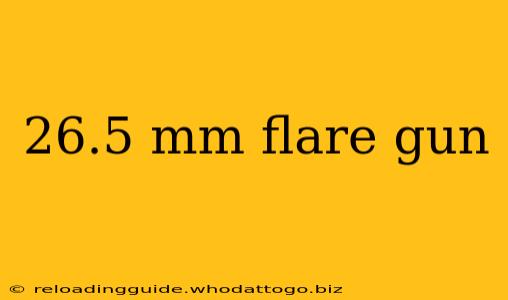 26.5 mm flare gun