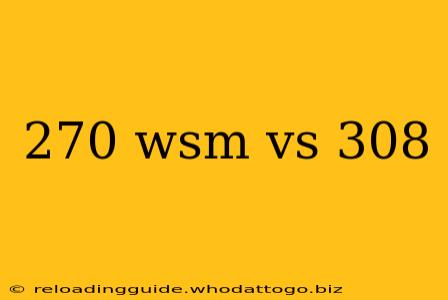 270 wsm vs 308