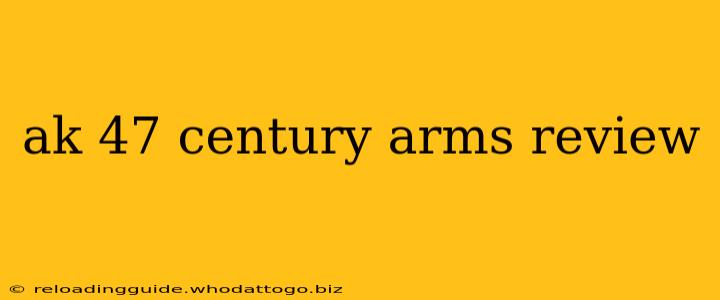 ak 47 century arms review