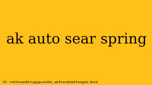 ak auto sear spring