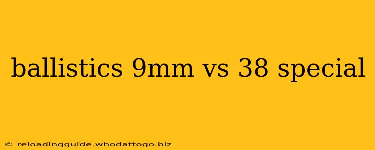 ballistics 9mm vs 38 special