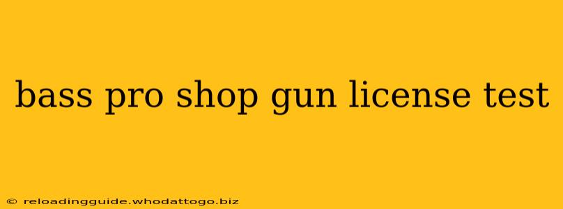 bass pro shop gun license test