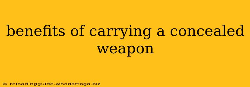 benefits of carrying a concealed weapon