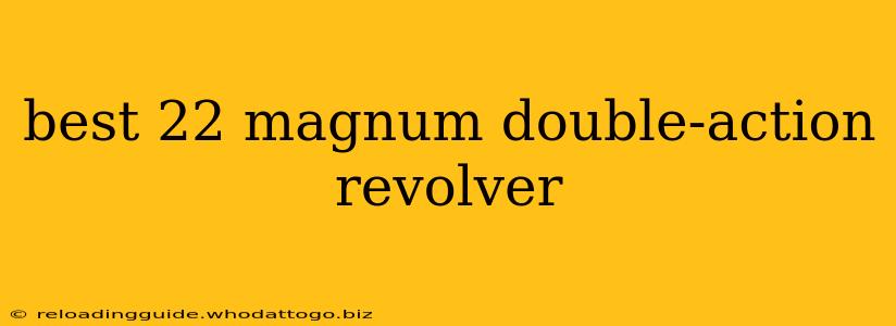 best 22 magnum double-action revolver