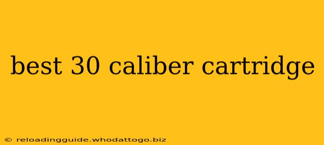 best 30 caliber cartridge