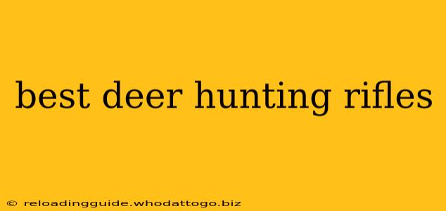 best deer hunting rifles