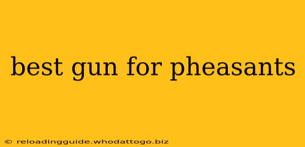 best gun for pheasants