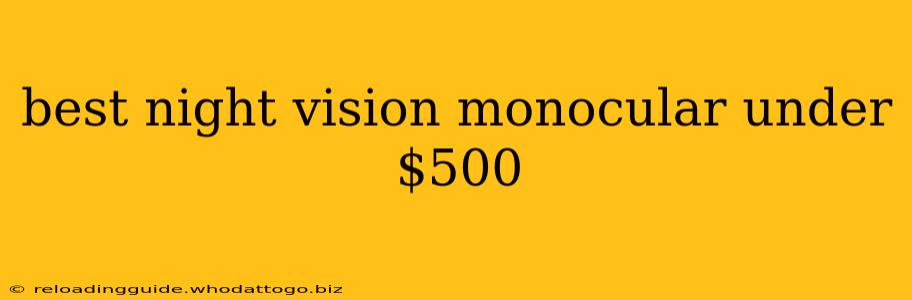 best night vision monocular under $500