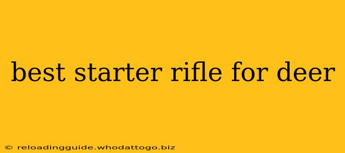 best starter rifle for deer