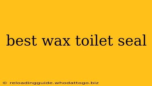 best wax toilet seal