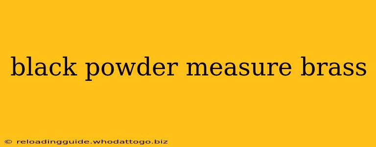 black powder measure brass