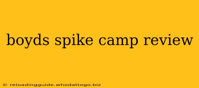 boyds spike camp review