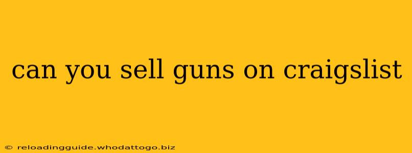 can you sell guns on craigslist