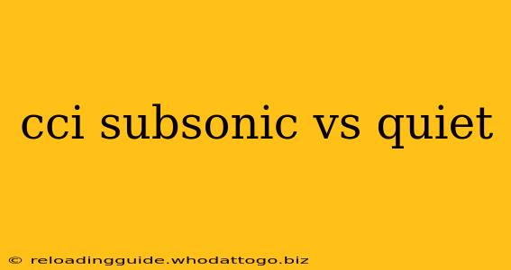 cci subsonic vs quiet