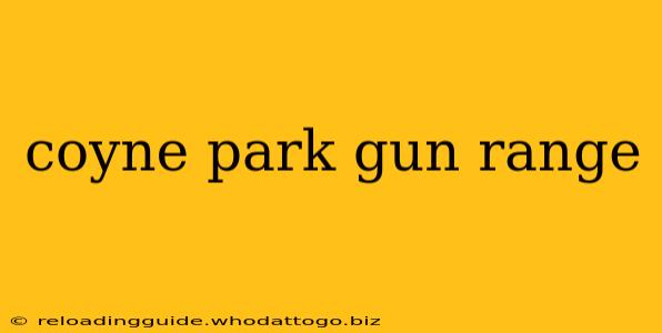 coyne park gun range