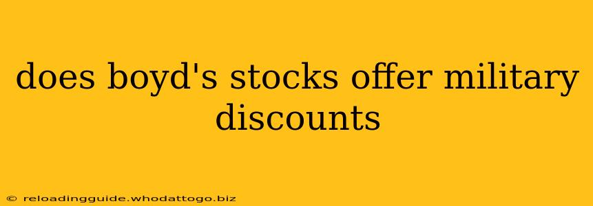 does boyd's stocks offer military discounts