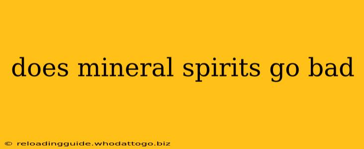 does mineral spirits go bad