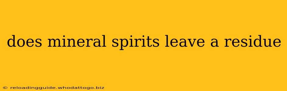 does mineral spirits leave a residue