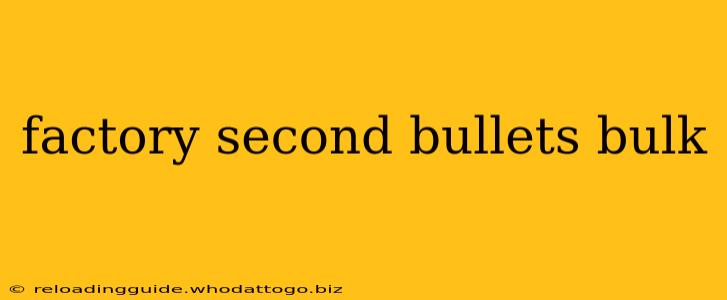 factory second bullets bulk