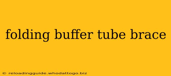 folding buffer tube brace