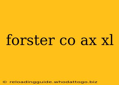 forster co ax xl