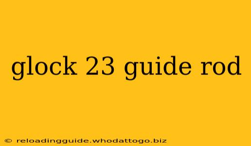 glock 23 guide rod