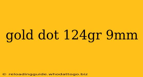 gold dot 124gr 9mm