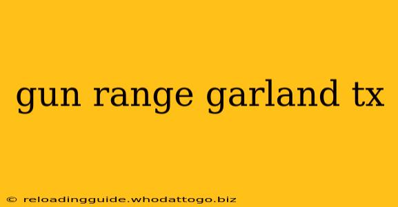 gun range garland tx