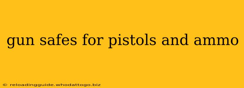 gun safes for pistols and ammo