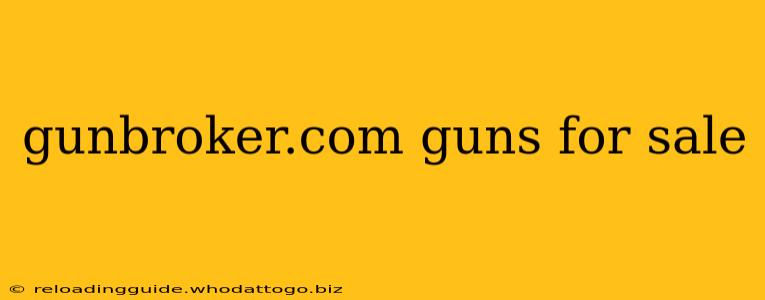 gunbroker.com guns for sale