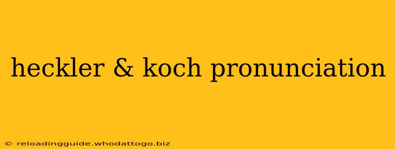 heckler & koch pronunciation