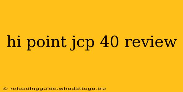 hi point jcp 40 review