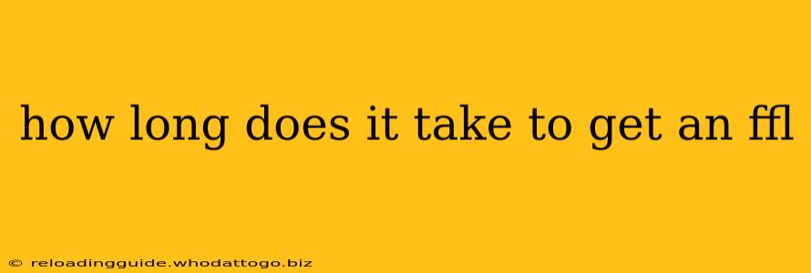 how long does it take to get an ffl