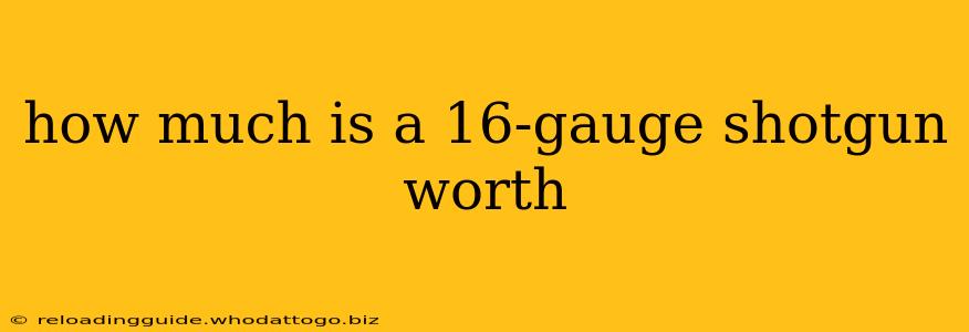 how much is a 16-gauge shotgun worth