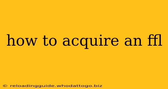 how to acquire an ffl