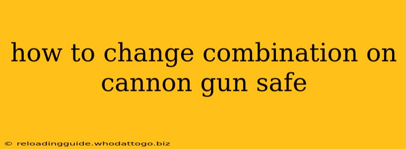 how to change combination on cannon gun safe