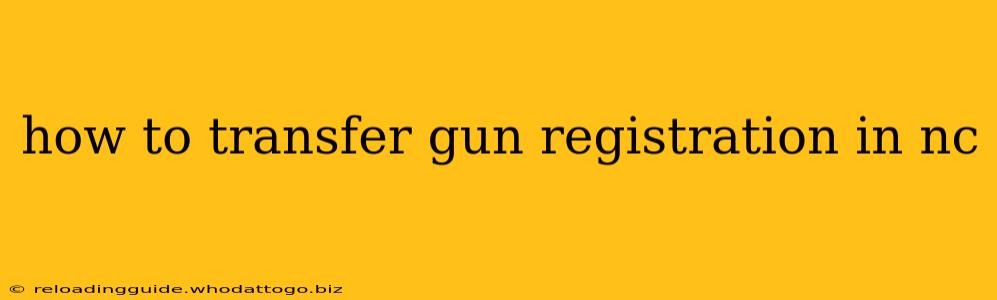 how to transfer gun registration in nc