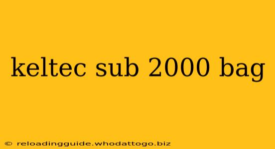 keltec sub 2000 bag