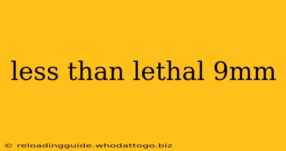 less than lethal 9mm