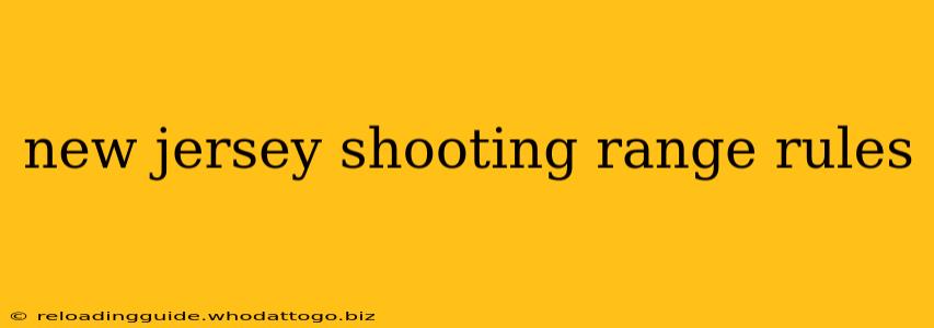 new jersey shooting range rules