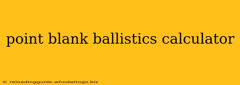 point blank ballistics calculator