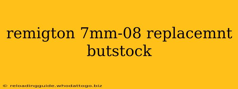 remigton 7mm-08 replacemnt butstock