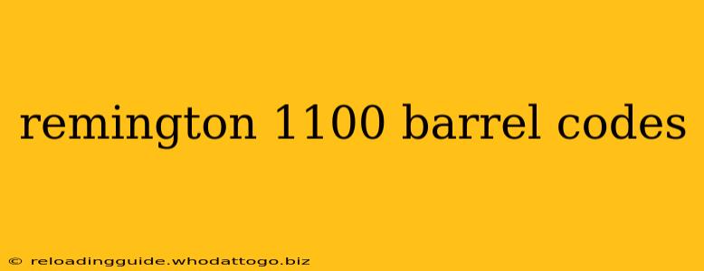 remington 1100 barrel codes