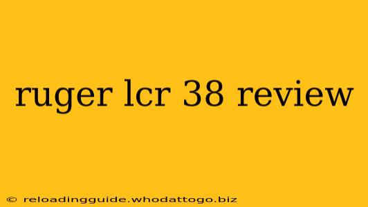 ruger lcr 38 review