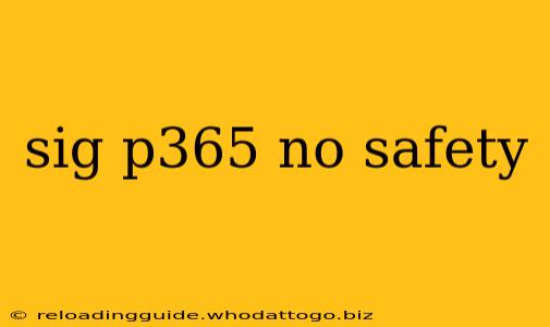 sig p365 no safety