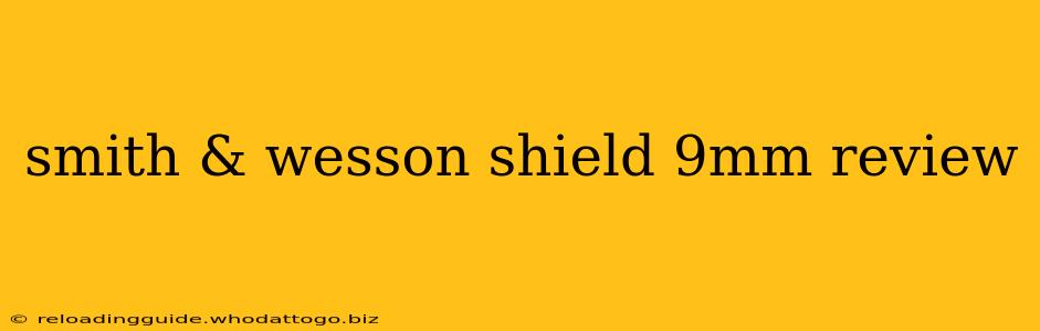 smith & wesson shield 9mm review