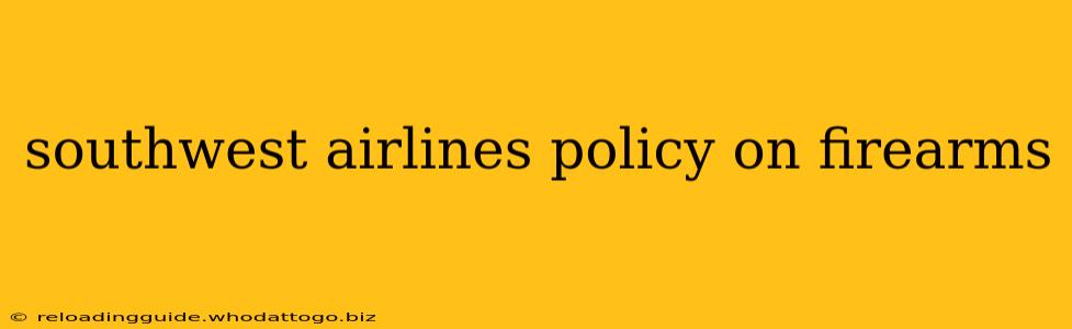 southwest airlines policy on firearms