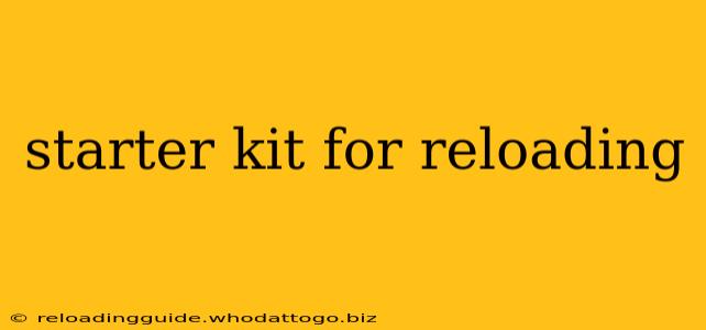 starter kit for reloading