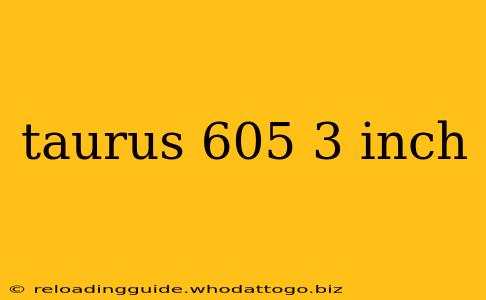 taurus 605 3 inch