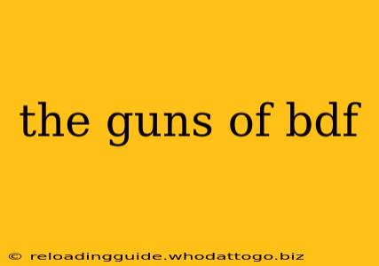 the guns of bdf